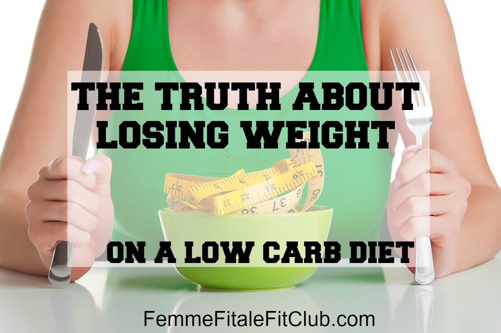 The Truth About Losing Weight On a LowCarb Diet