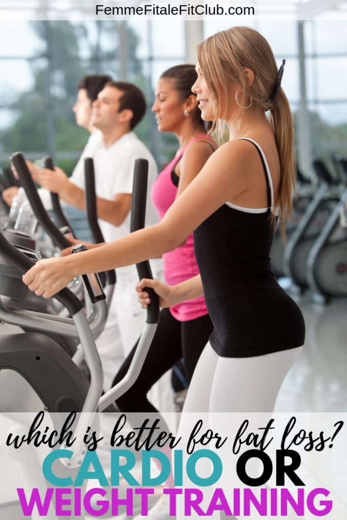 Cardio Versus Weight Training For Fat Loss - Femme Fitale Fit Club Blog