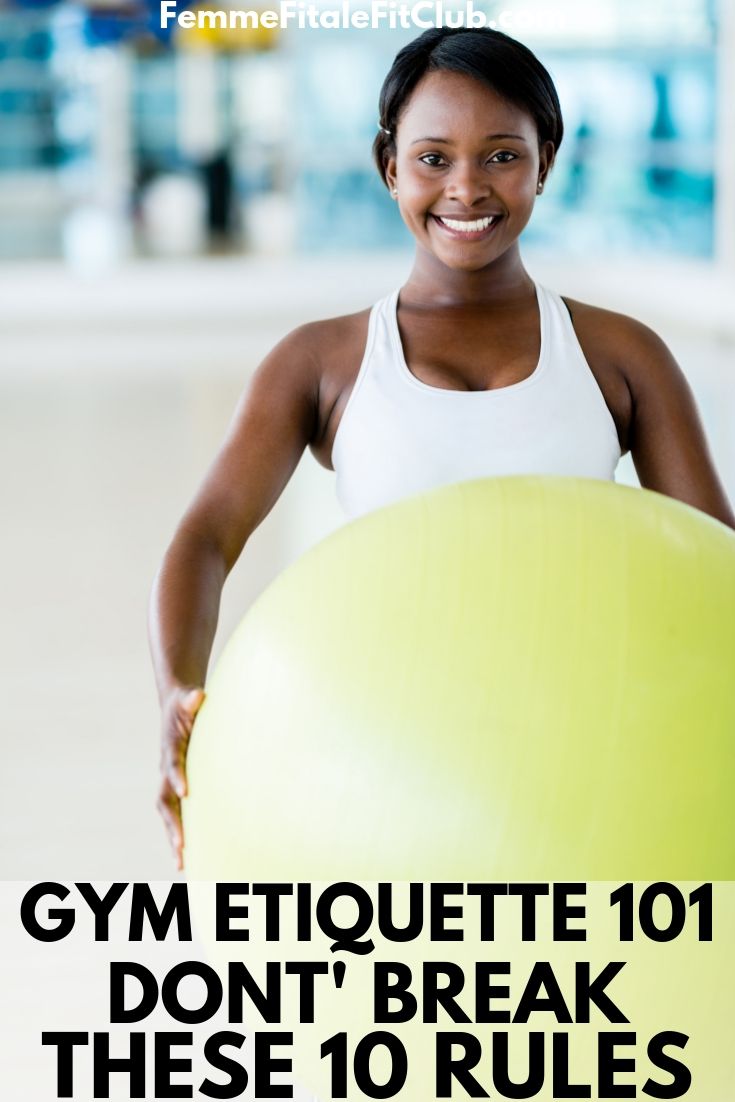 Femme Fitale Fit Club BlogGym Etiquette 101: Don’t Break These 10 Rules ...