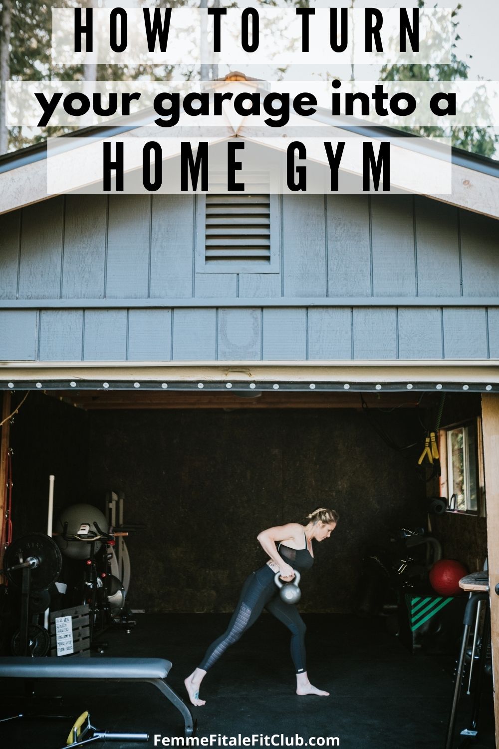 Femme Fitale Fit Club BlogHow To Turn Your Garage Into A Home Gym ...